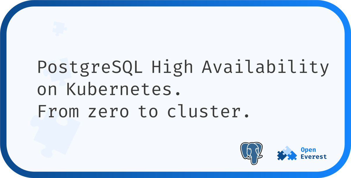 High Availability PostgreSQL: From Zero to Cluster
